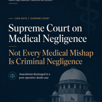 Supreme Court on Medical Negligence Supreme Court medical negligence case note explaining why every medical mishap is not criminal negligence
